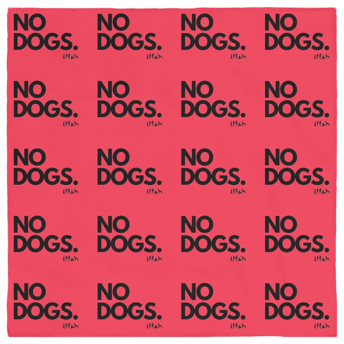 "No Dogs" — Pet Bandana (GDRS)