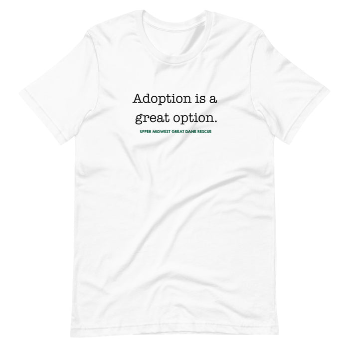 Adoption is a Great Option — UMGDR Volunteer T-Shirt